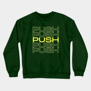 push Crewneck Sweatshirt